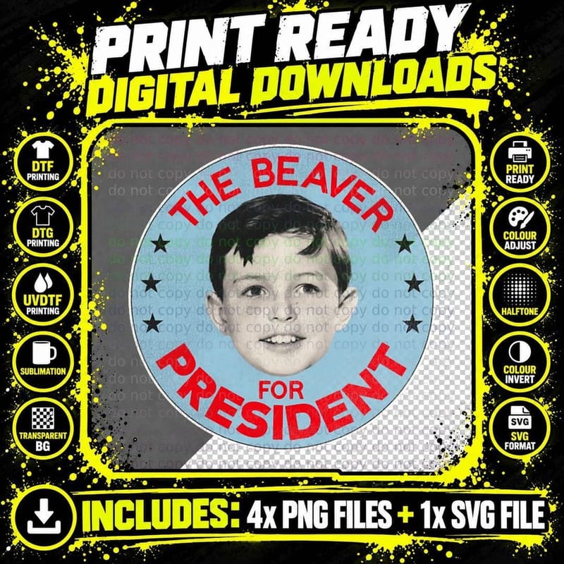 The Beaver for President T-Shirt Png SVG Digital Bundle