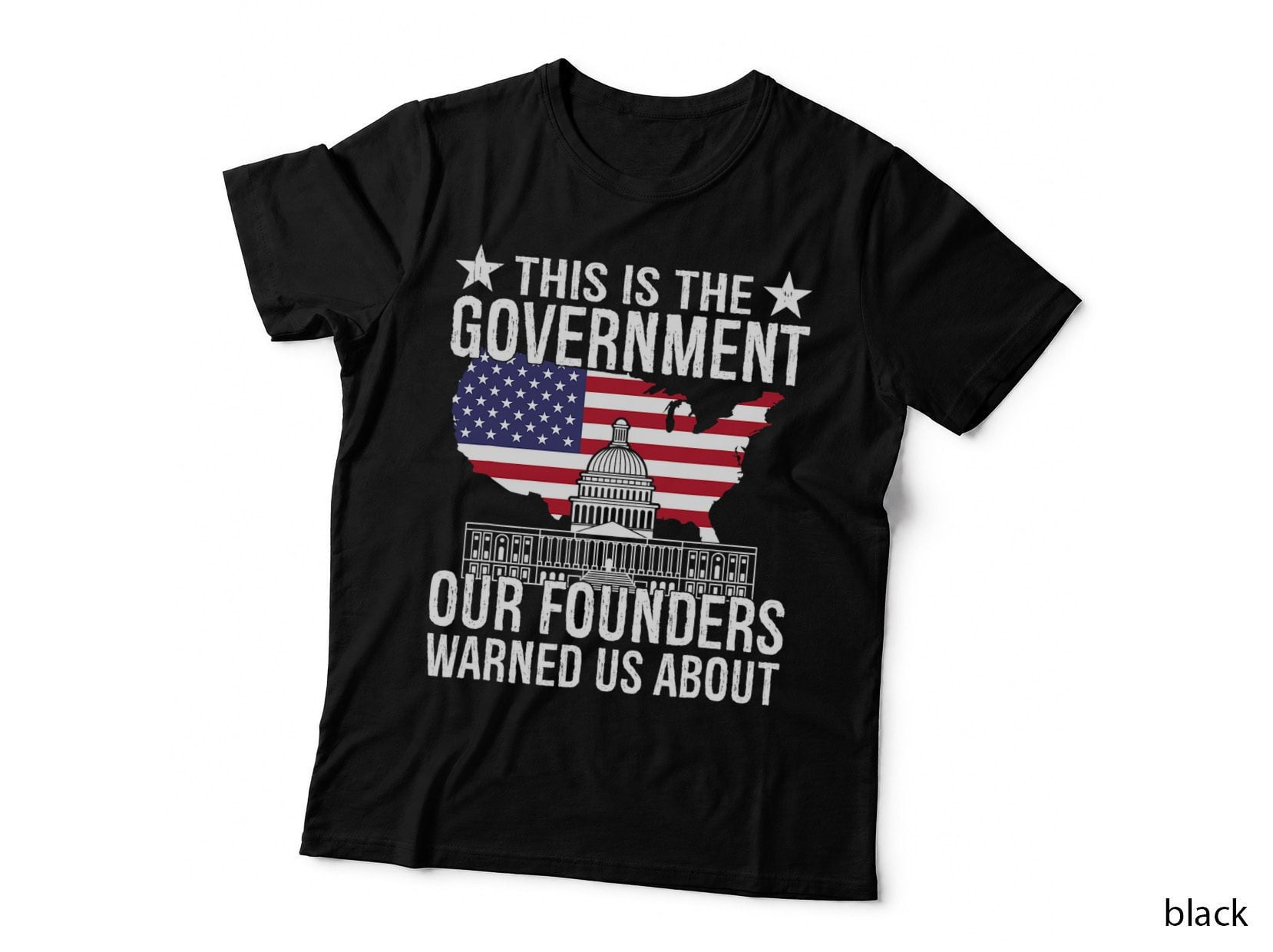 This Is the Government Our Founders Warned Us About T-Shirt