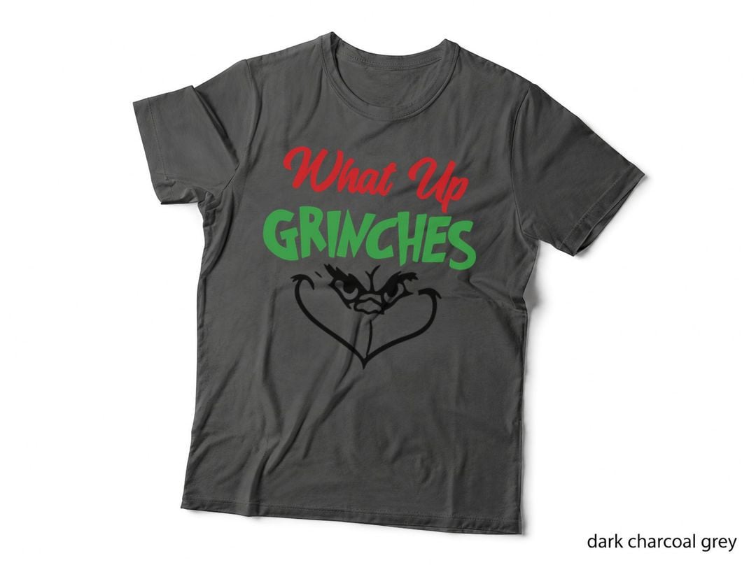 What up Grinches T-Shirt