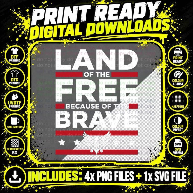 4th July - Land of the Free Because of the Brave T-Shirt Png SVG Digital Bundle