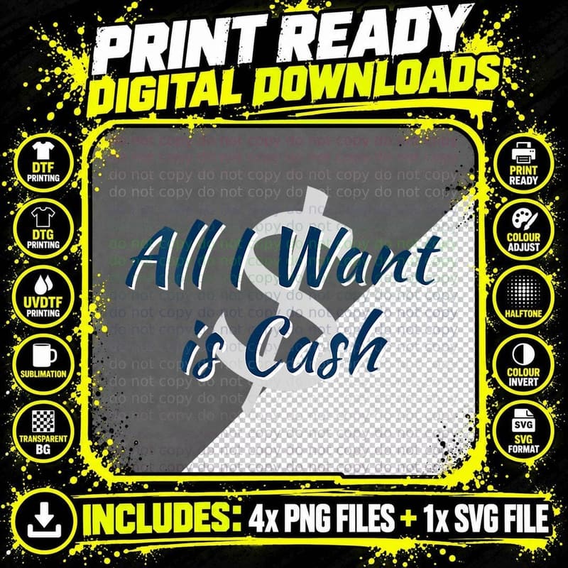 All I Want Is Cash Minimalistic Graphic T-Shirt Png SVG Digital Bundle