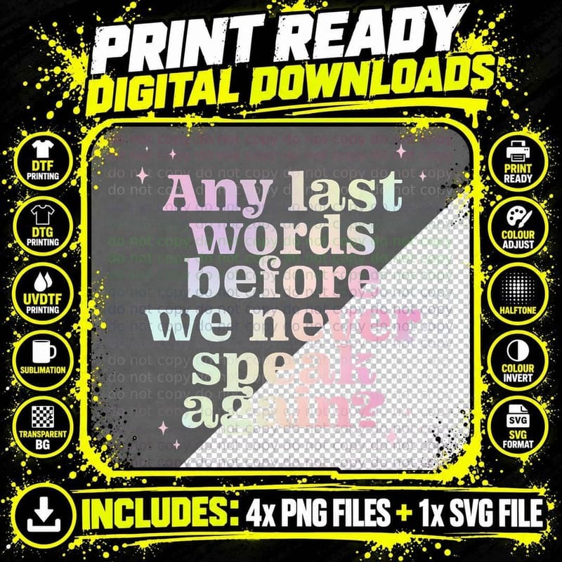 Any Last Words Before We Never Speak Again - Gradient Png SVG Digital Bundle