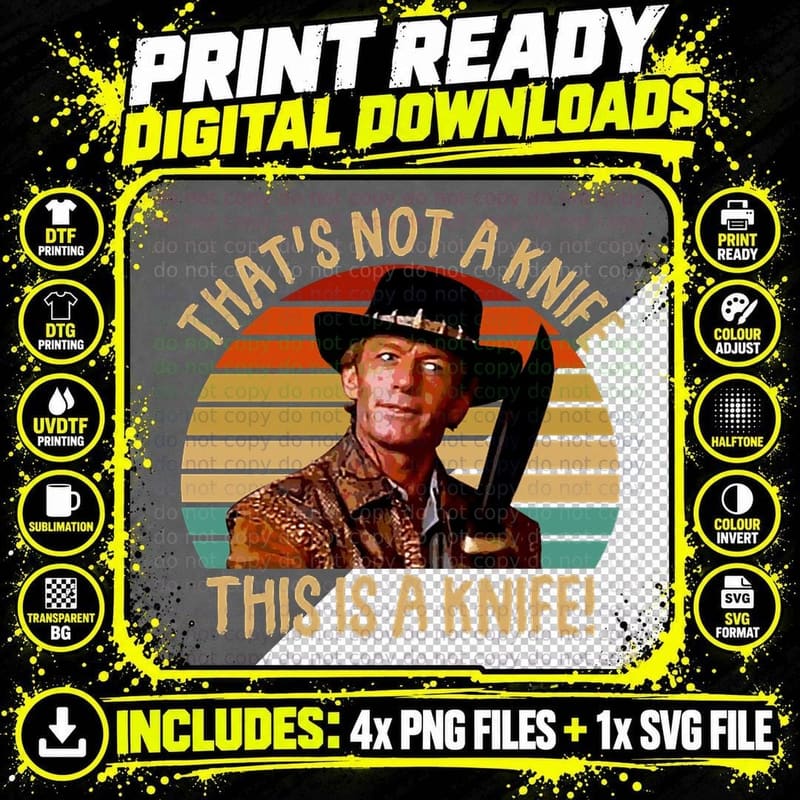 Crocodile Dundee That's Not a Knife T-Shirt Png SVG Digital Bundle