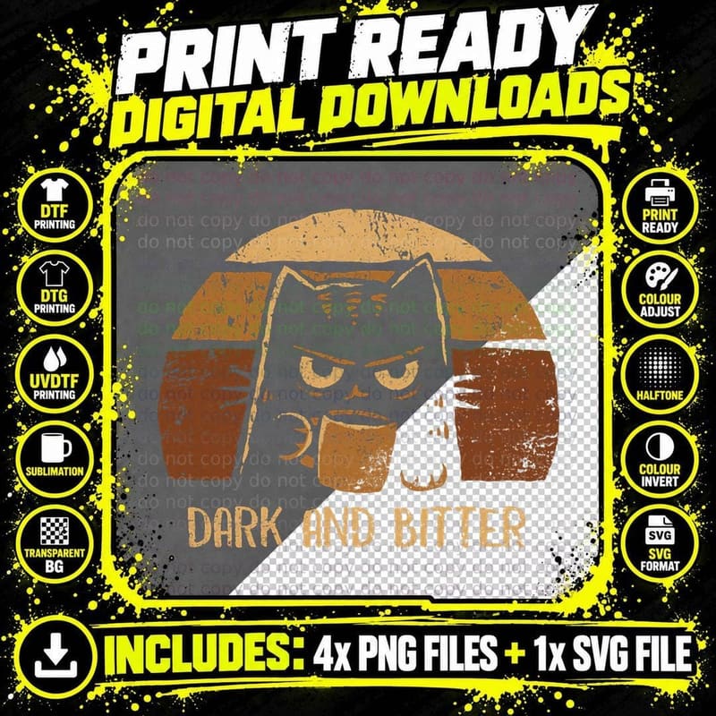 Dark and Bitter T-Shirt Png SVG Digital Bundle