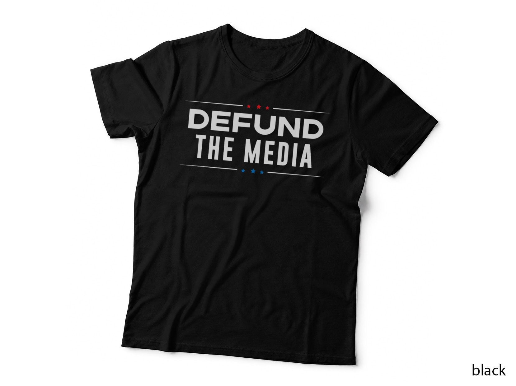 Defund the Media - Anti Fake News Political Gift, Graphic T-Shirt