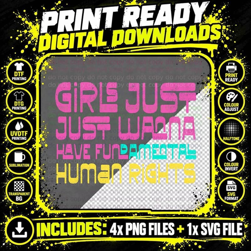 Girls Just Wanna Have Human Rights T-Shirt Png SVG Digital Bundle