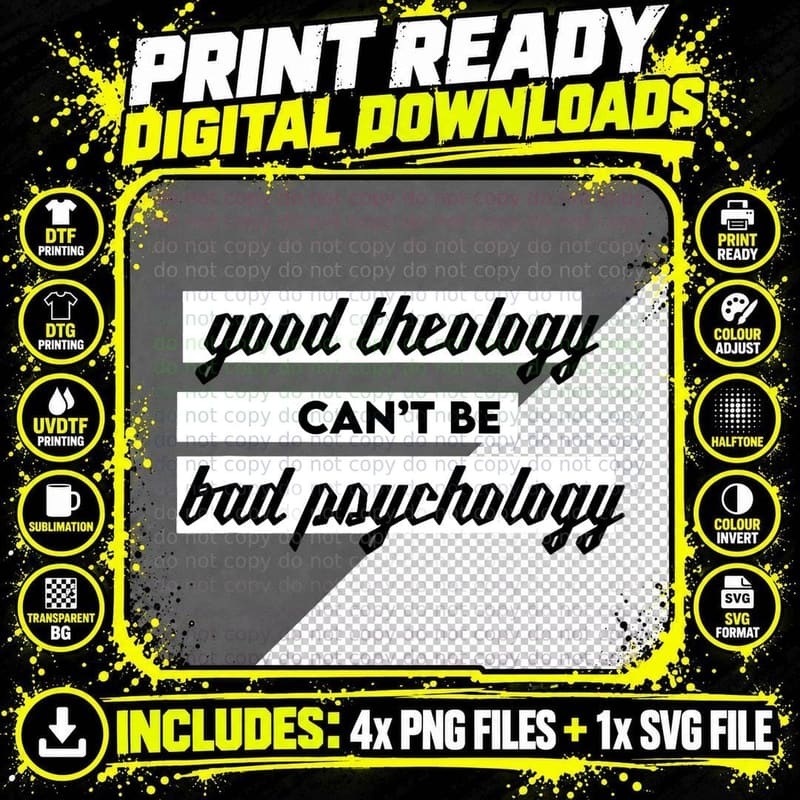 Good Theology Can't Be Bad Psychology T-Shirt Png SVG Digital Bundle