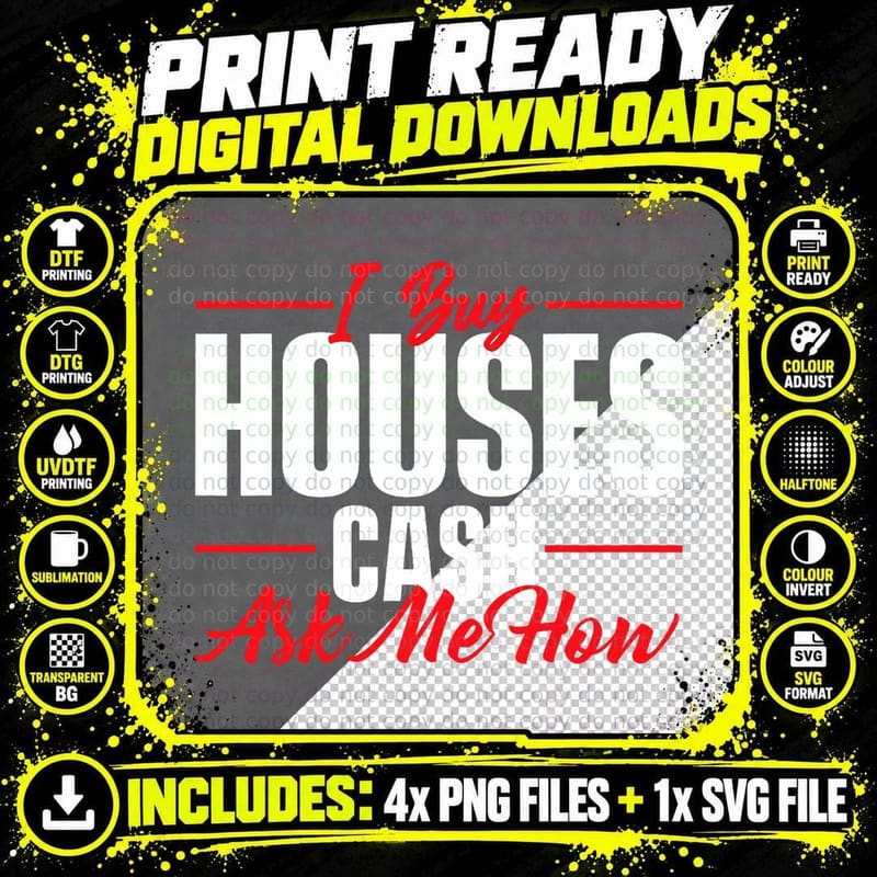 I Buy Houses Cash Ask Me How - Real Estate Investor Png SVG Digital Bundle