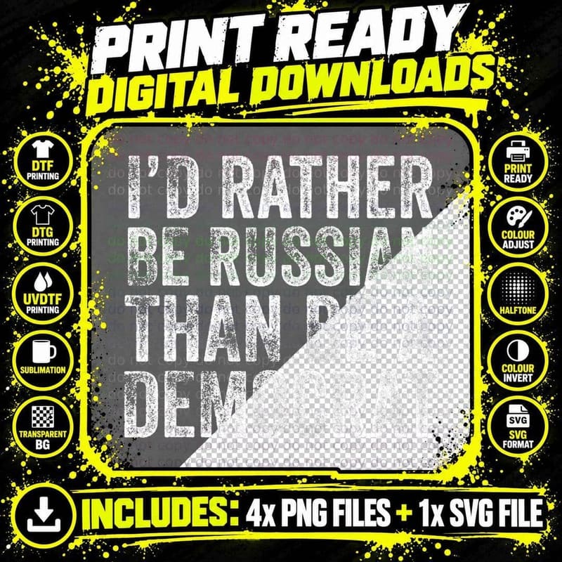 I'd Rather Be a Russian Than Be a Democrat Anti Liberal Png SVG Digital Bundle