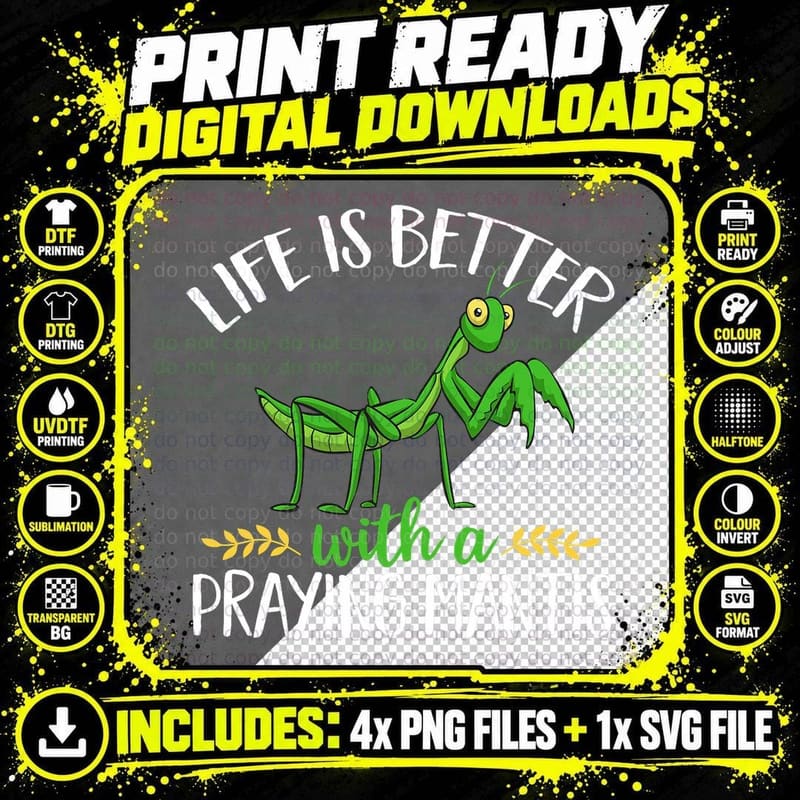 Life Is So Much Better With a Praying Mantis Insect Png SVG Digital Bundle