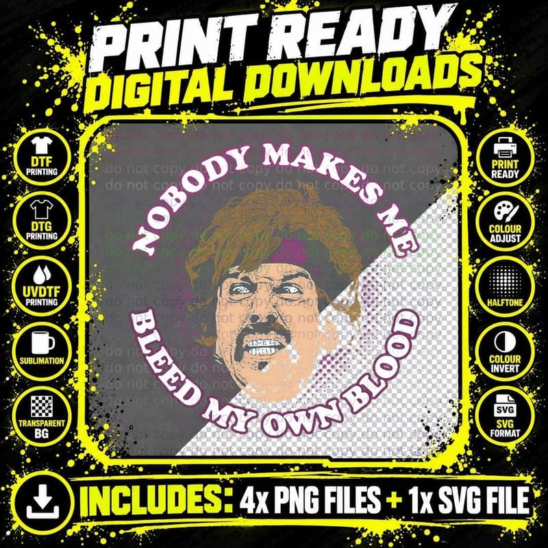 Nobody Makes Me Bleed My Own Blood T-Shirt Png SVG Digital Bundle