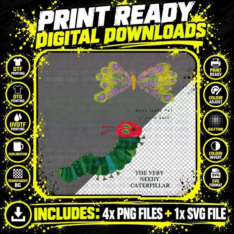 The Very Needy Caterpillar T-Shirt Png SVG Digital Bundle