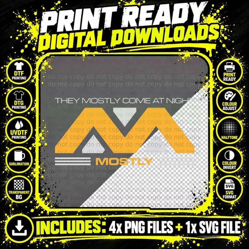 They Mostly Come at Night Mostly T-Shirt Png SVG Digital Bundle