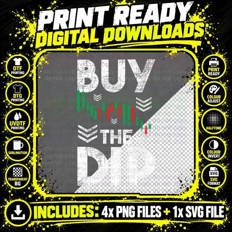 Buy the Dip - Stock Market Trading Day Trader Crypto Png SVG Digital Bundle