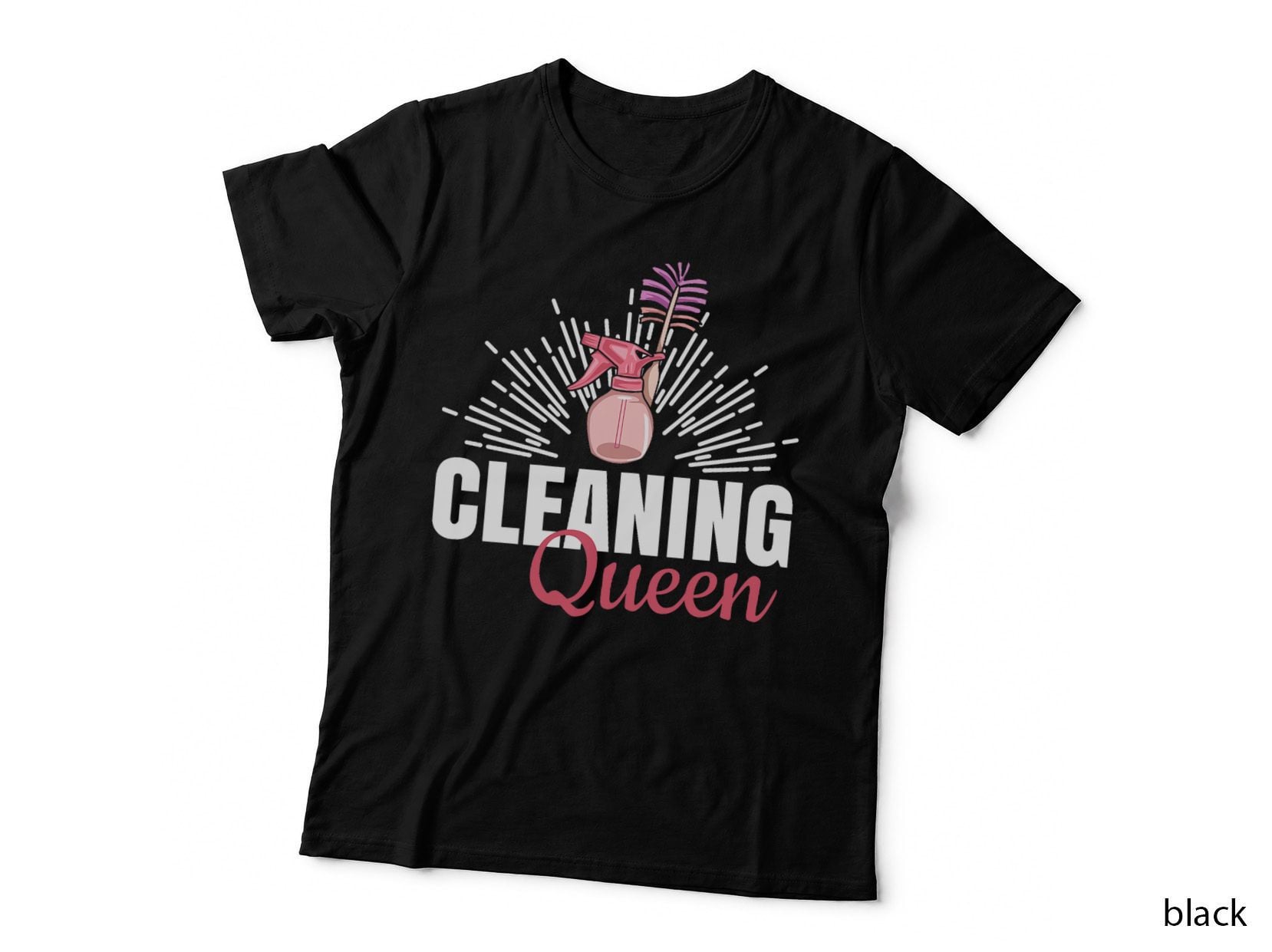 Cleaning Queen Design for a Cleaning Lady T-Shirt