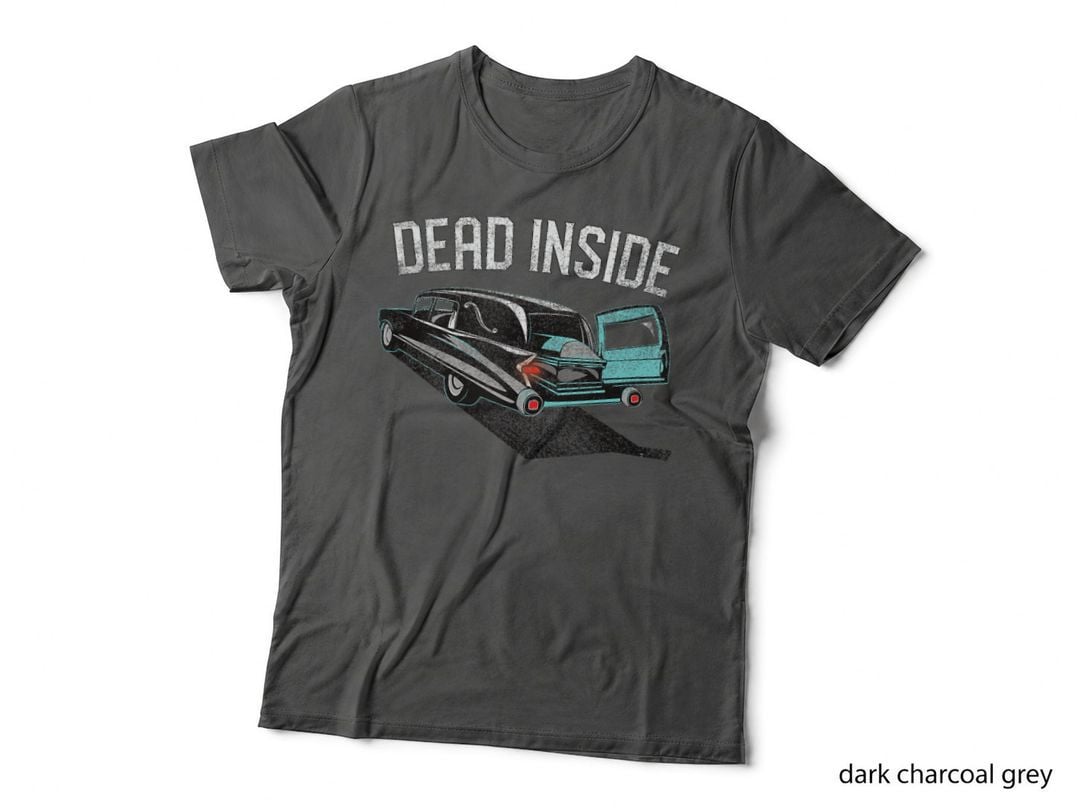 Dead Inside Casket Hearse, Graphic Gift, Graphic T-Shirt