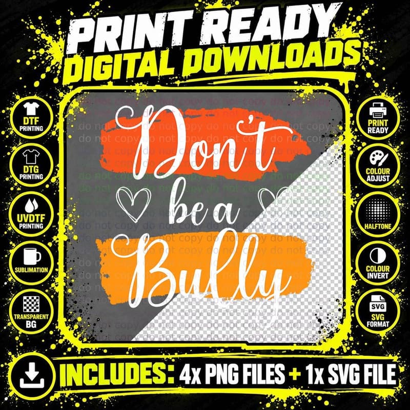 Don't Be a Bully Kindness Anti Bullying Orange Day Png SVG Digital Bundle