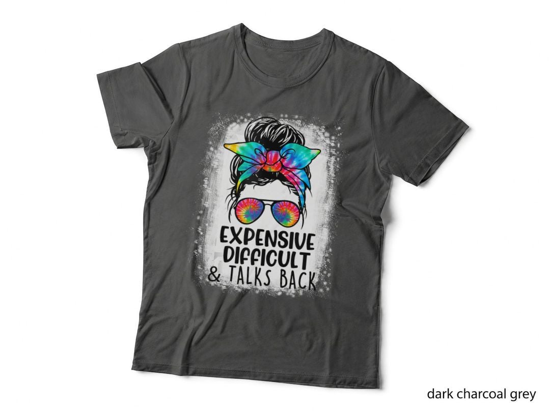 Expensive Difficult and Talks Back Tie Dye Messy Bun (V2) T-Shirt