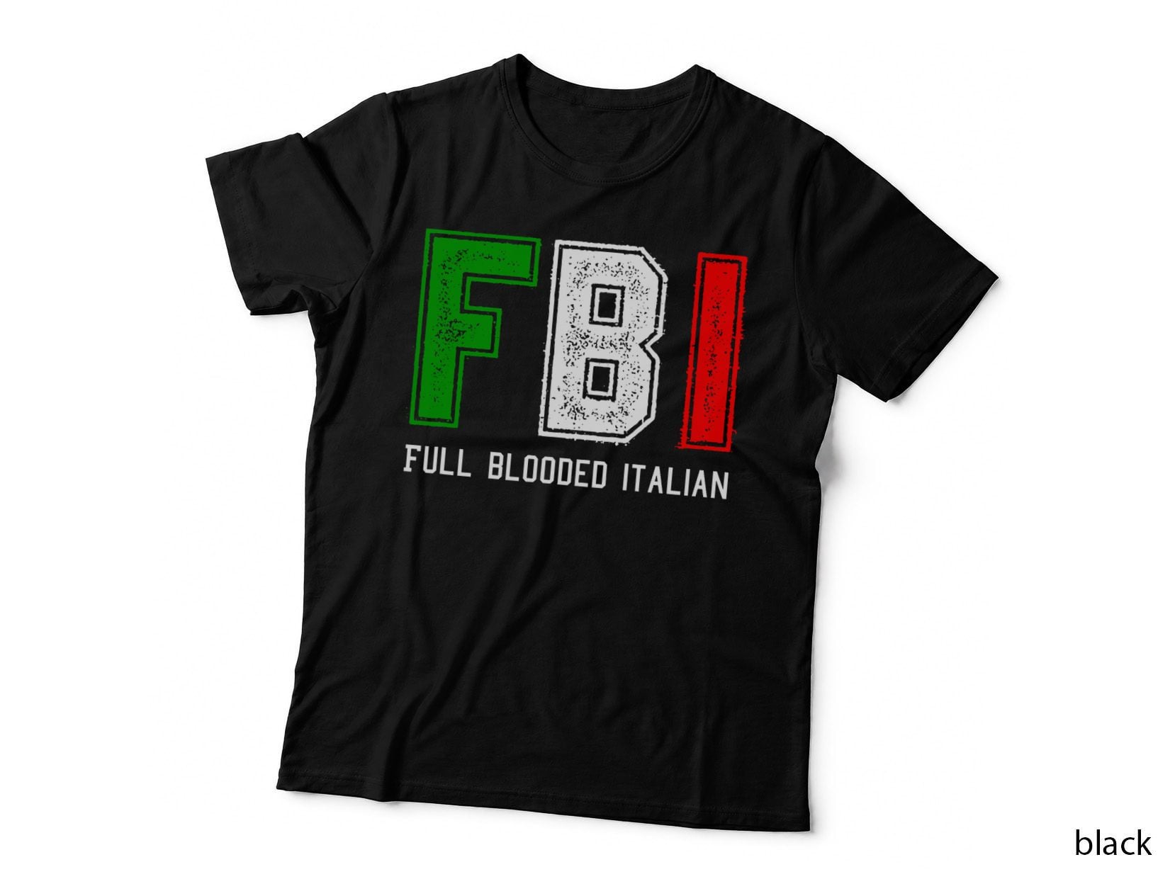 FBI Full Blooded Italian Shirt for Proud Italians T-Shirt