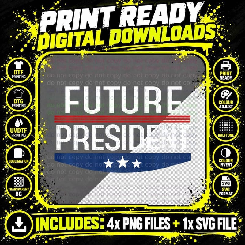 Future President T-Shirt POTUS Boys Girls Son Daughter Png SVG Digital Bundle