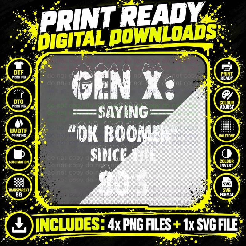 Gen-X OK Boomer, Graphic Gift, Graphic T-Shirt Png SVG Digital Bundle