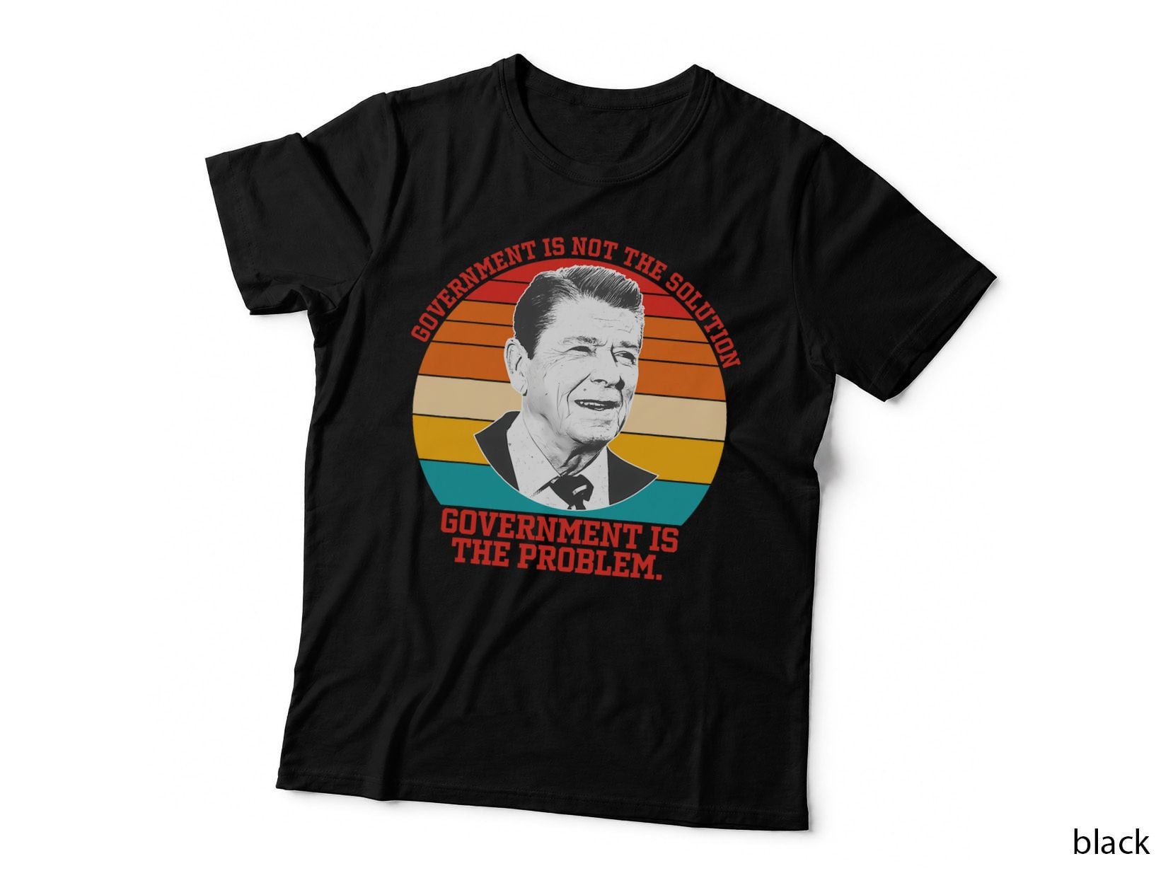 Government Is Not the Solution Government Is the Problem T-Shirt