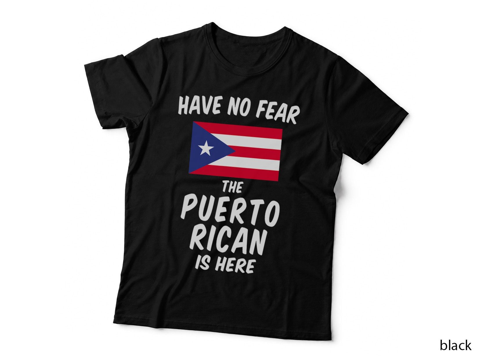 Have No Fear Puerto Rican Is Here - Proud Boricua T-Shirt