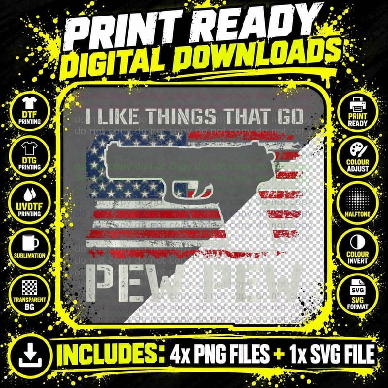 I Like Things That Go Pew Pew - Pistol Gun Owner - ON Png SVG Digital Bundle