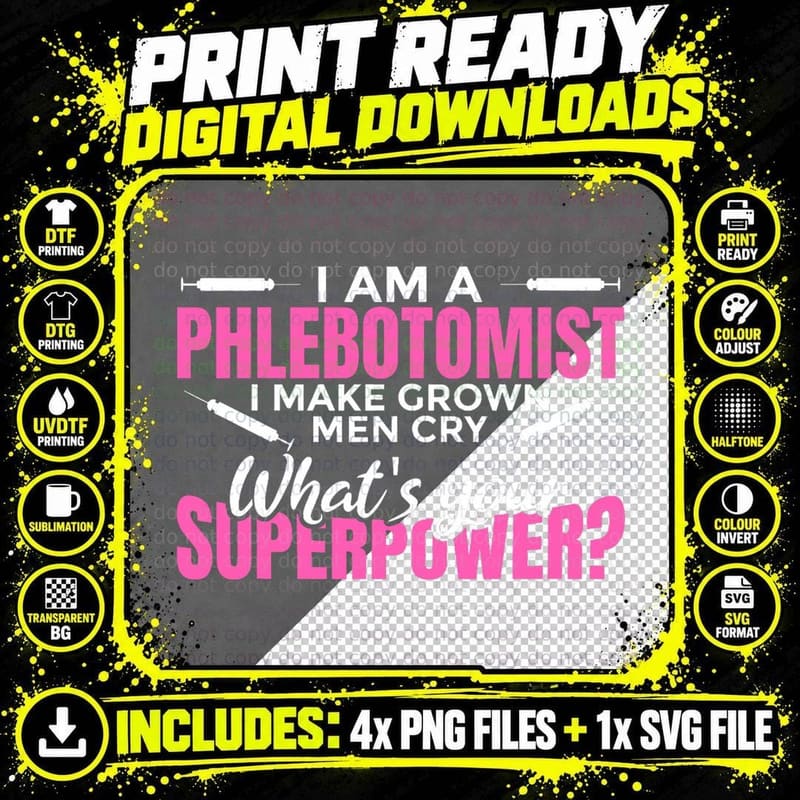 I Make Grown up Men Cry Superpower - Phlebotomist T-Shirt Png SVG Digital Bundle