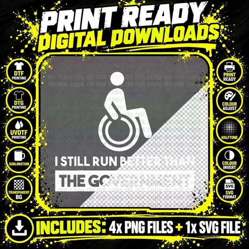 I Still Run Better Than the Government Disabled Png SVG Digital Bundle