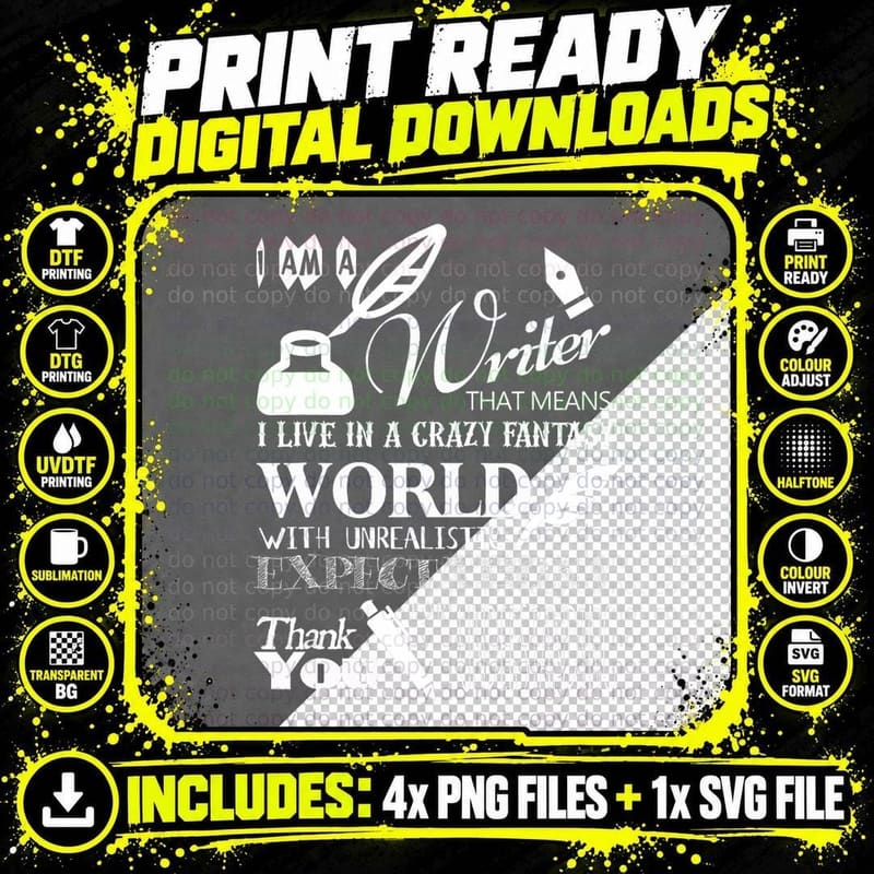 I'm a Writer That Means I Live in a Crazy Fantasy T-Shirt Png SVG Digital Bundle