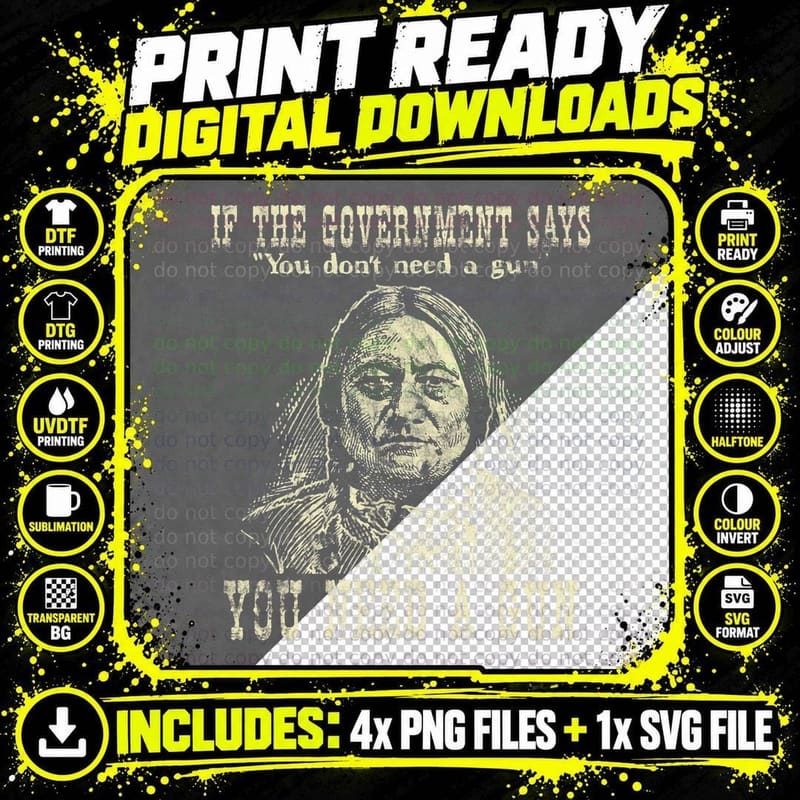 If the Government Says You Don't Need a Gun You Need Png SVG Digital Bundle