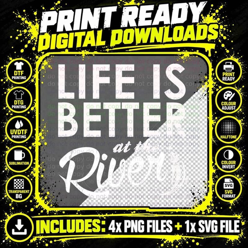 Life Is Better at the River T Shirt Rafting Floating Png SVG Digital Bundle