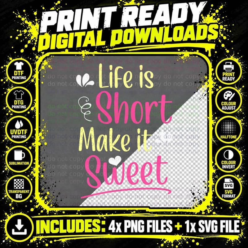 Life Is Short Make It Sweet T-Shirt Png SVG Digital Bundle
