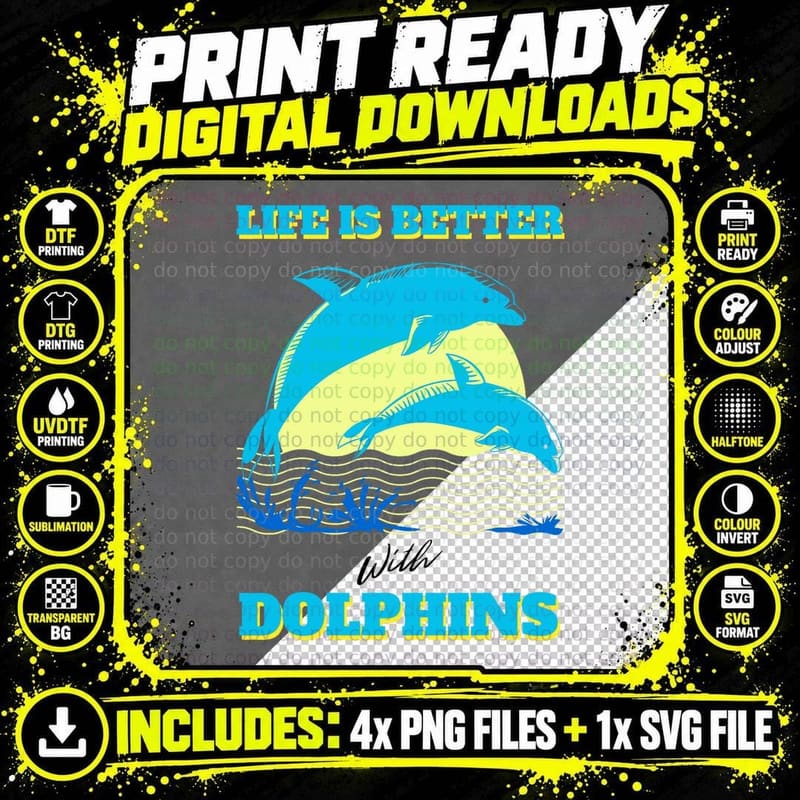 Life Is So Much Better With Dolphins Enthusiast Ocean Png SVG Digital Bundle