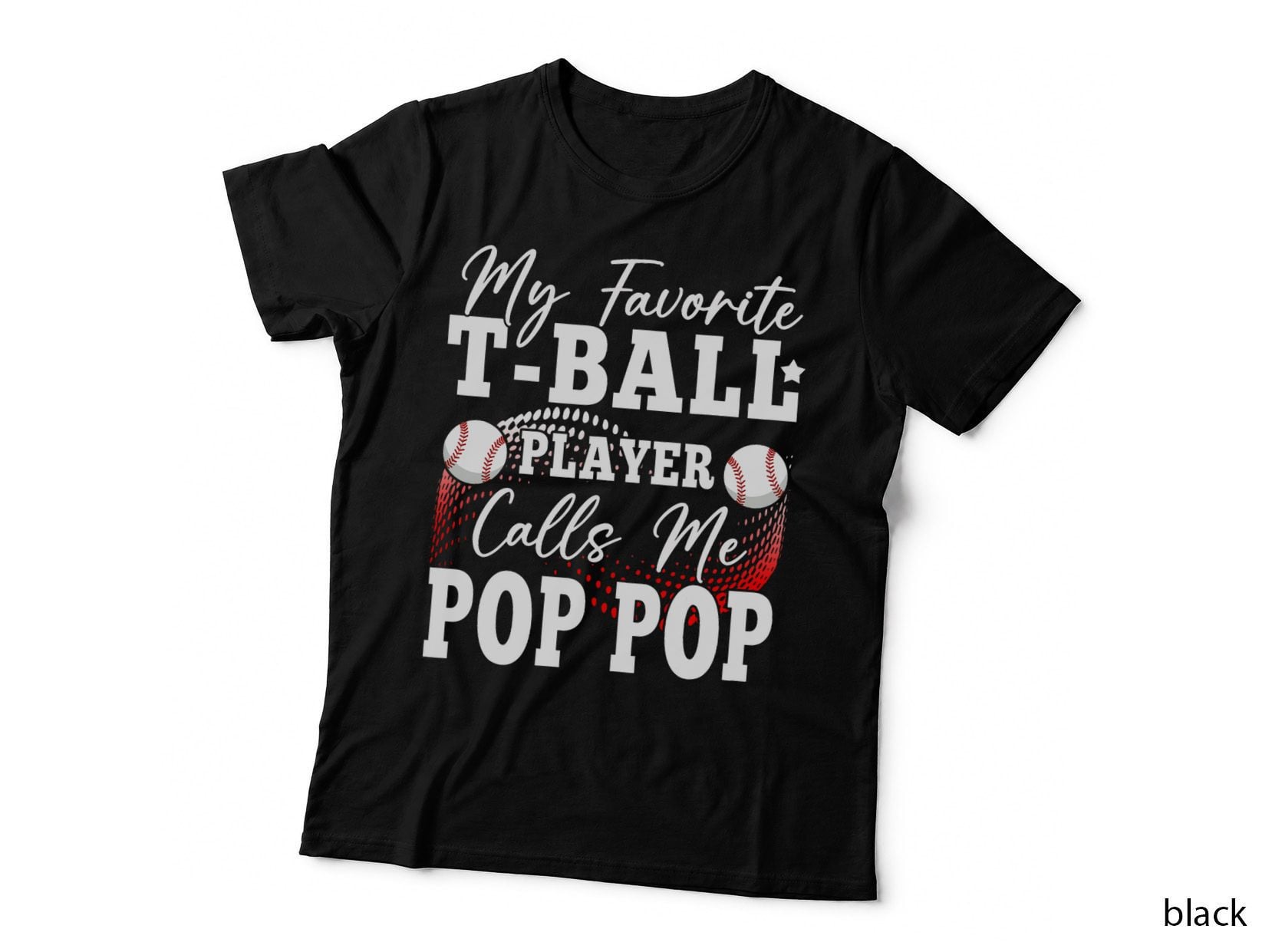My Favorite T-Ball Player Calls Me Pop Pop T-Shirt
