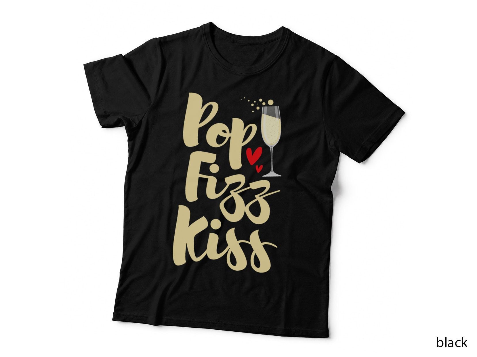 Pop Fizz Kiss - New Year's Eve Happy New Year T-Shirt