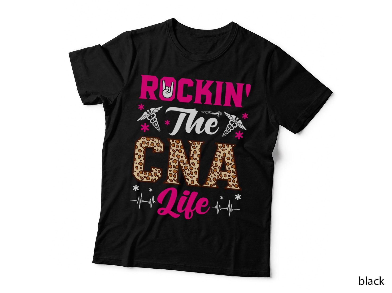 Rockin the CNA Life T-Shirt