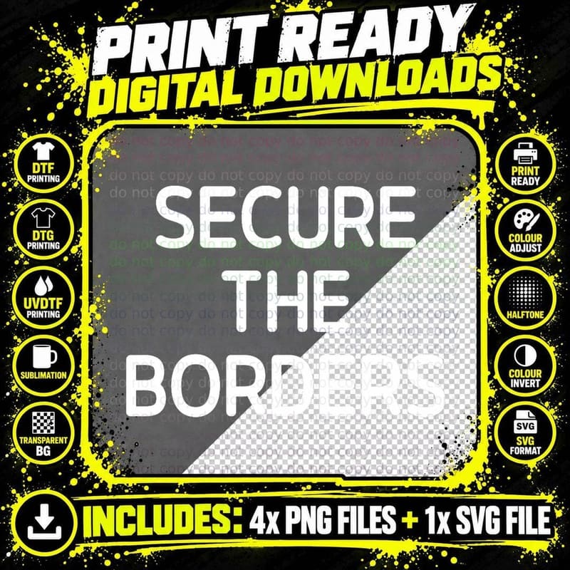 Secure the Borders, Political, Politics T-Shirt Png SVG Digital Bundle