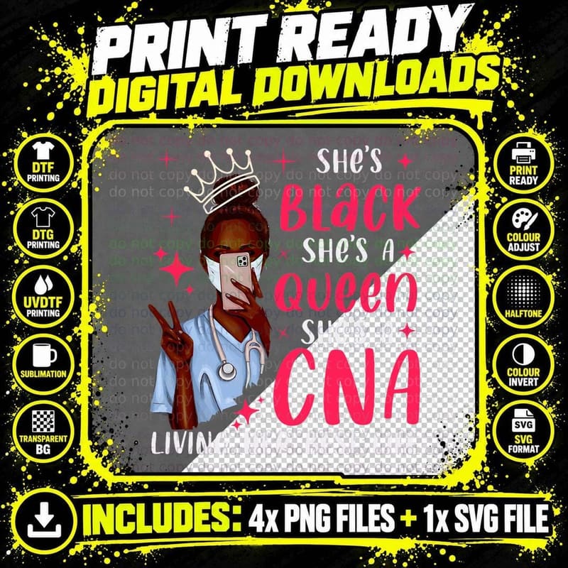 She's Black She's a Queen Shes a CNA Living Her Best Png SVG Digital Bundle