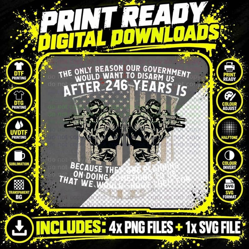The Only Reason Our Government Would Want to Disarm Us Png SVG Digital Bundle