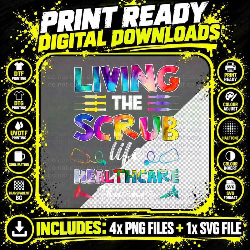 Tie Dye Shirt Women Living the Scrub Life Healthcare Png SVG Digital Bundle