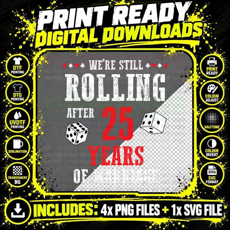 We're Still Rolling After 25 Years of Marriage Gambling Png SVG Digital Bundle