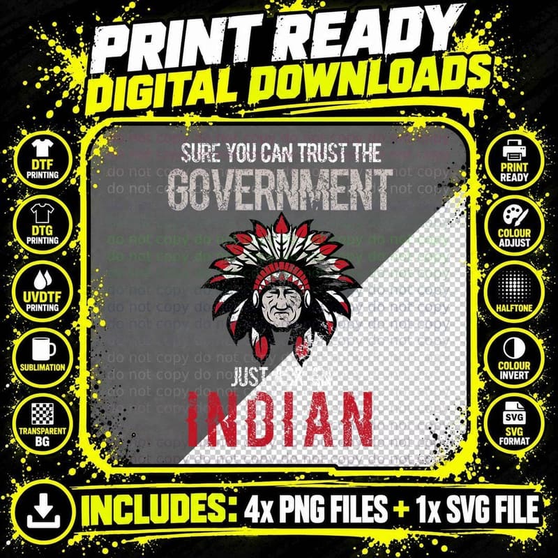 You Can Trust the Government Native American Day Graphic Png SVG Digital Bundle
