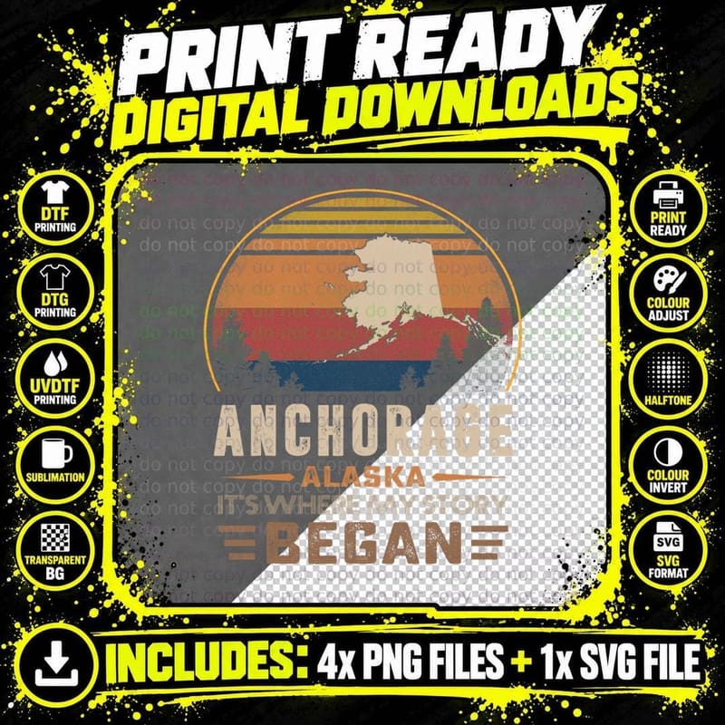 Anchorage Alaska Where My Story Began T-Shirt Png SVG Digital Bundle
