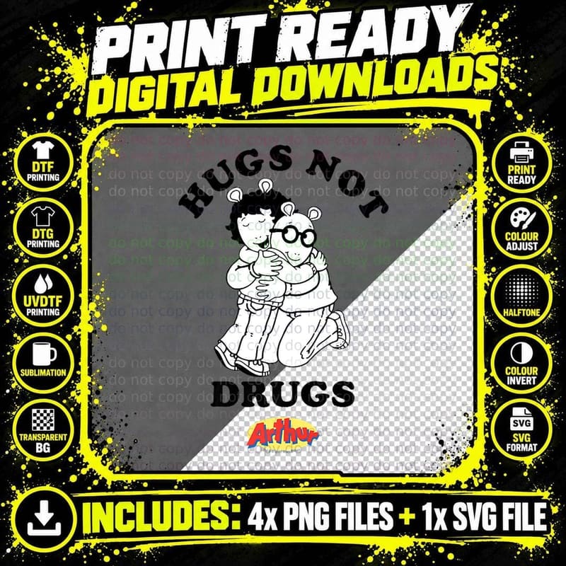 Arthur Hugs Not Drugs T-Shirt Png SVG Digital Bundle