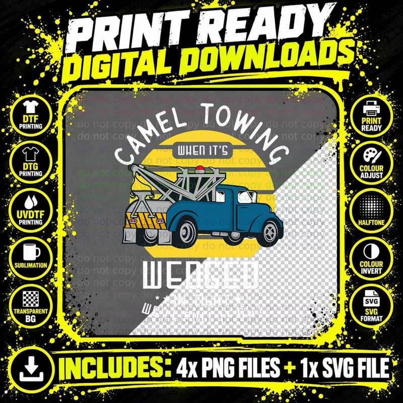 Camel Towing When It's Wedged in Thight We'll Pull It Png SVG Digital Bundle