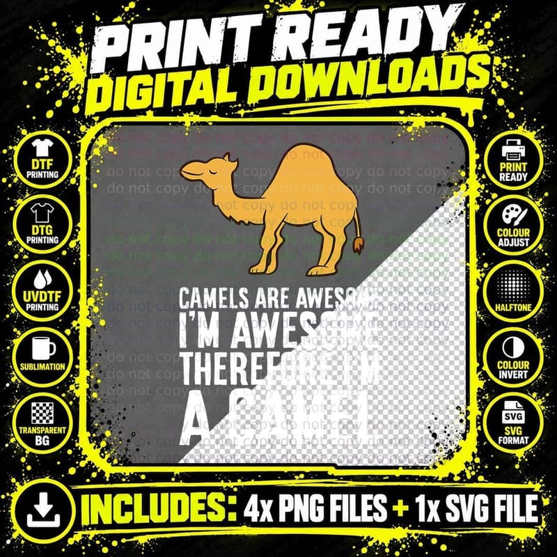 Camels Are Awesome I'm Awesome Therefore I'm a Camel Png SVG Digital Bundle