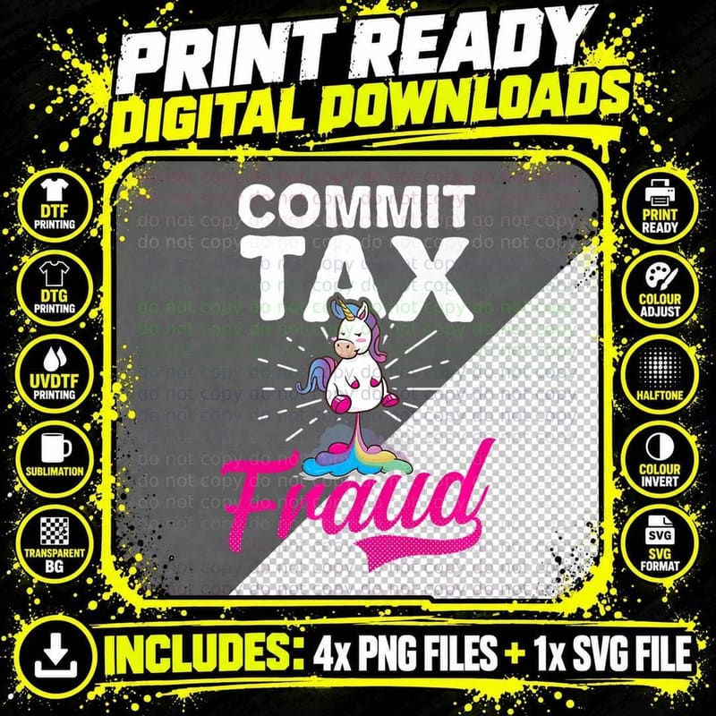 Commit Tax Fraud Design Tax Fraud T-Shirt Png SVG Digital Bundle