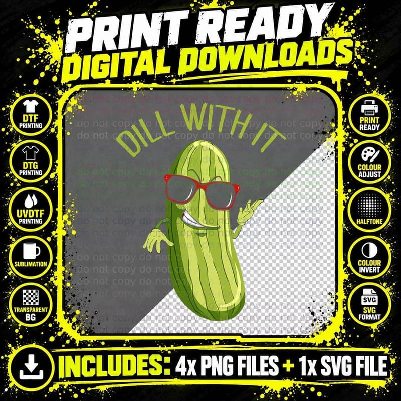 Dill with It Dill Pickle Shirt Dill Pickles Dill with It Png SVG Digital Bundle